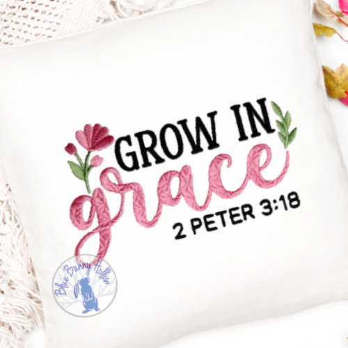 Faith embroidery design with Grow in Grace verse.