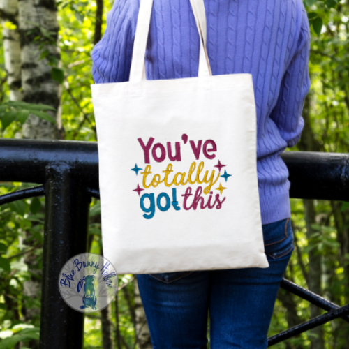 You've Totally Got This encouraging embroidery design.