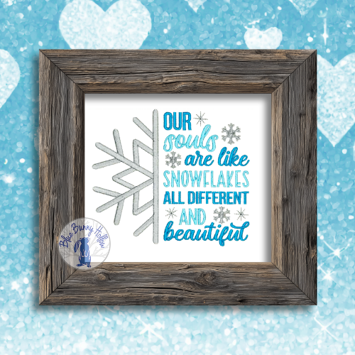 Our Souls are Like Snowflakes inspirational embroidery design.