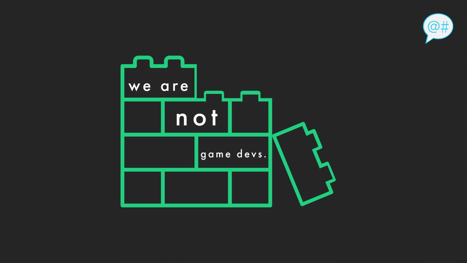 We Are Not Game Devs