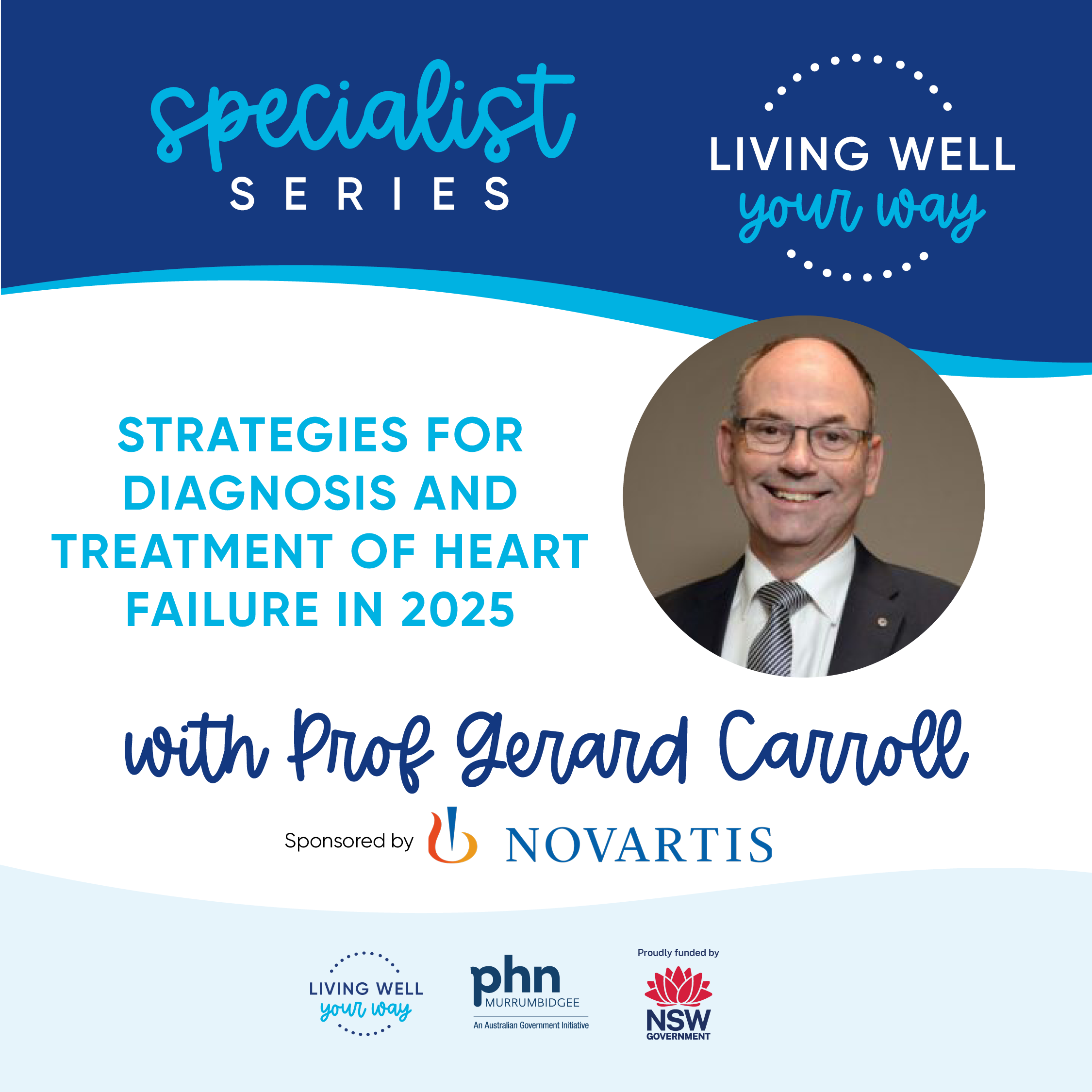Wagga: Specialist Series: Strategies for Diagnosis and Treatment of Heart Failure in 2025 with Prof Gerard Carroll
