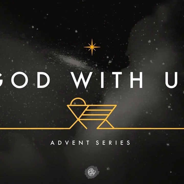 God With Us... (Part 3) + December 11 Worship