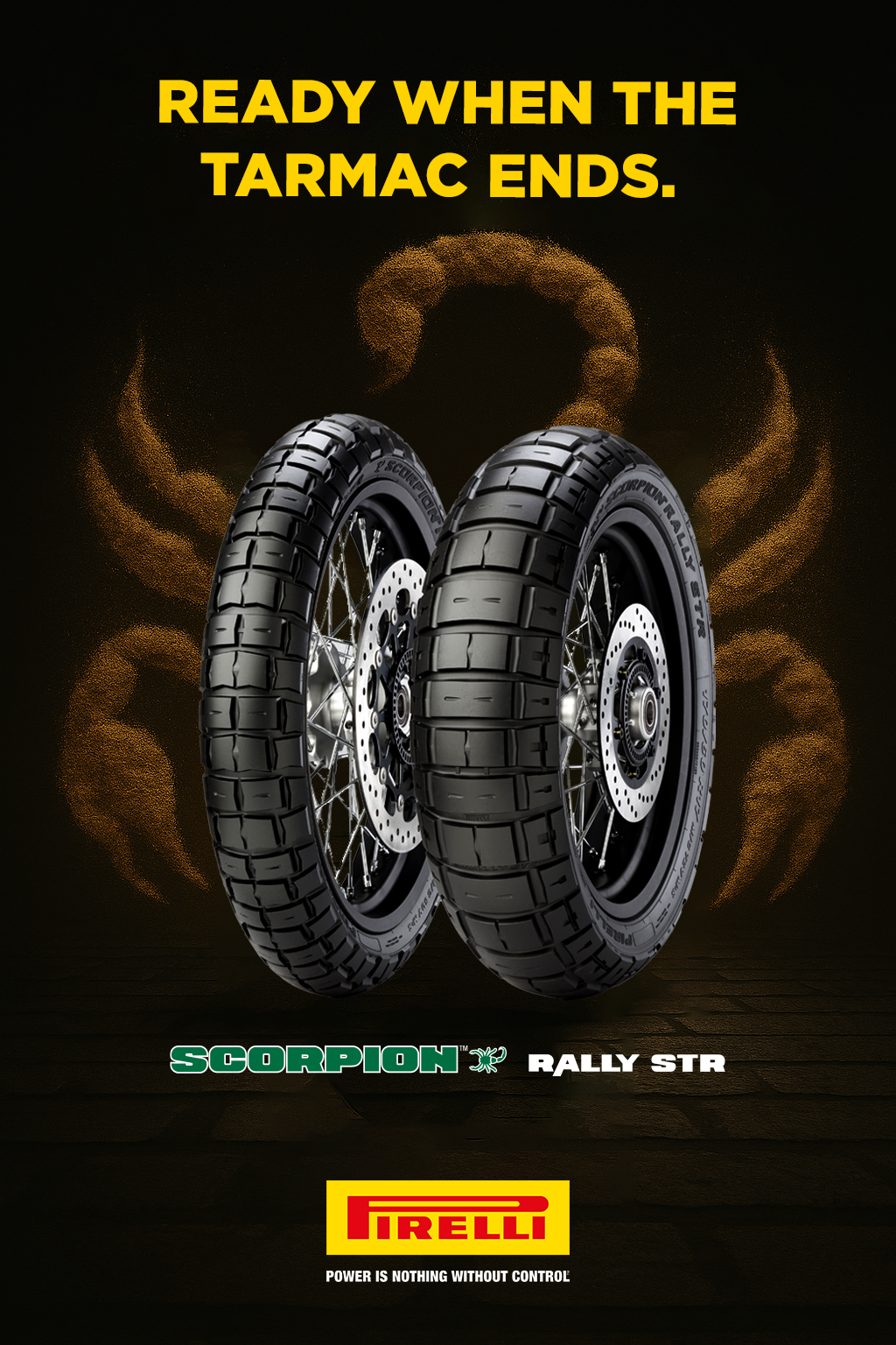 Two Pirelli Scorpion Rally STR tires for motorcycles are displayed against a dark background with orange fiery design elements. Yellow text at the top reads 'Ready when the tarmac ends.' The Pirelli logo with the slogan 'Power is nothing without control' is at the bottom, alongside the Scorpion and Rally STR product names.