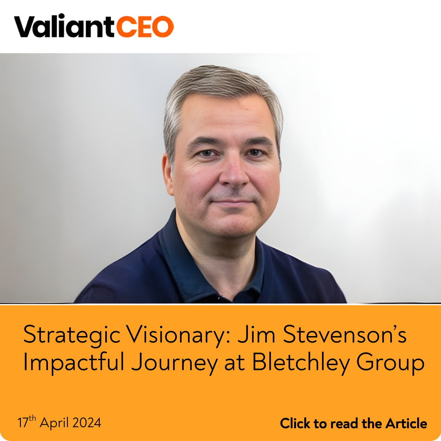 Strategic Visionary: Jim Stevenson’s Impactful Journey at Bletchley Group