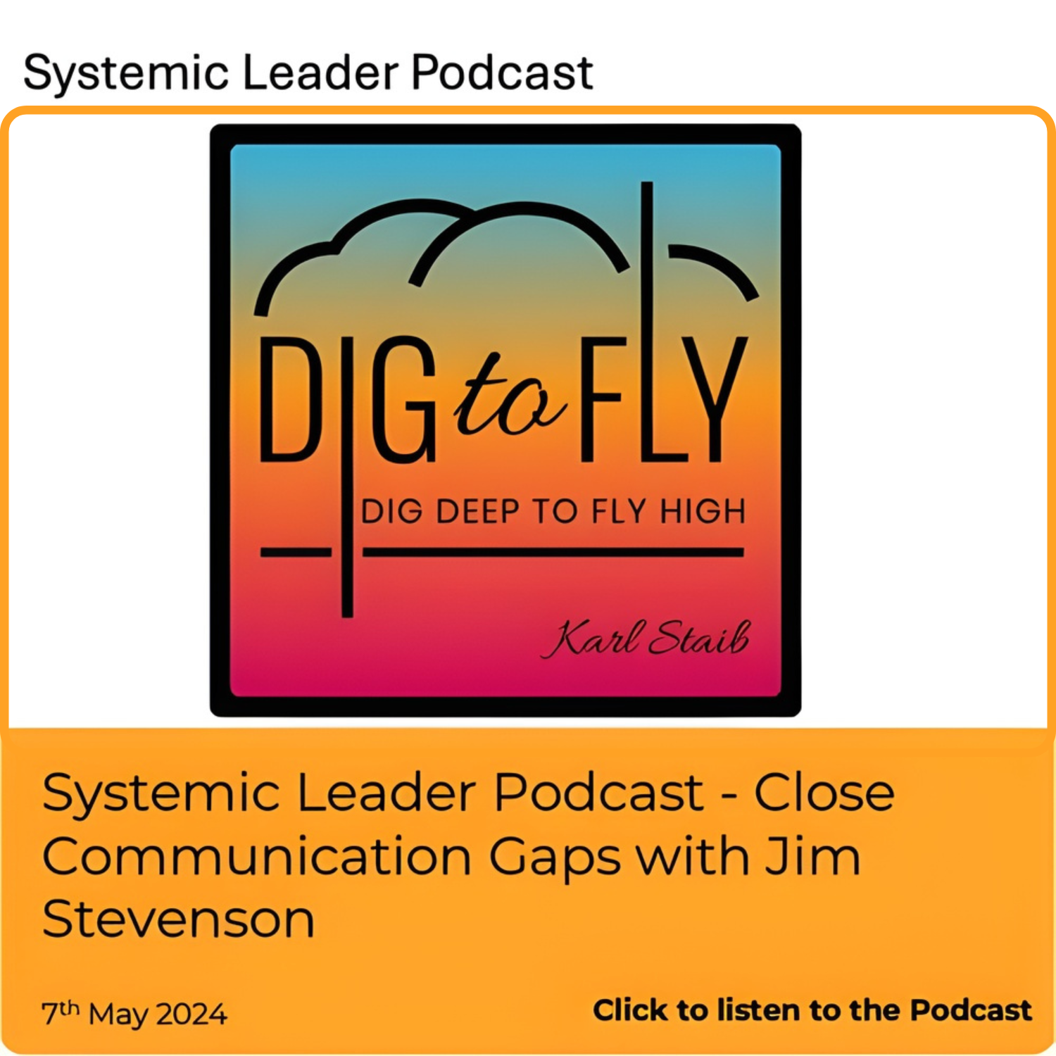 2024-05-07 - Systemic Leader Podcast - Close Communication Gaps with Jim Stevenson