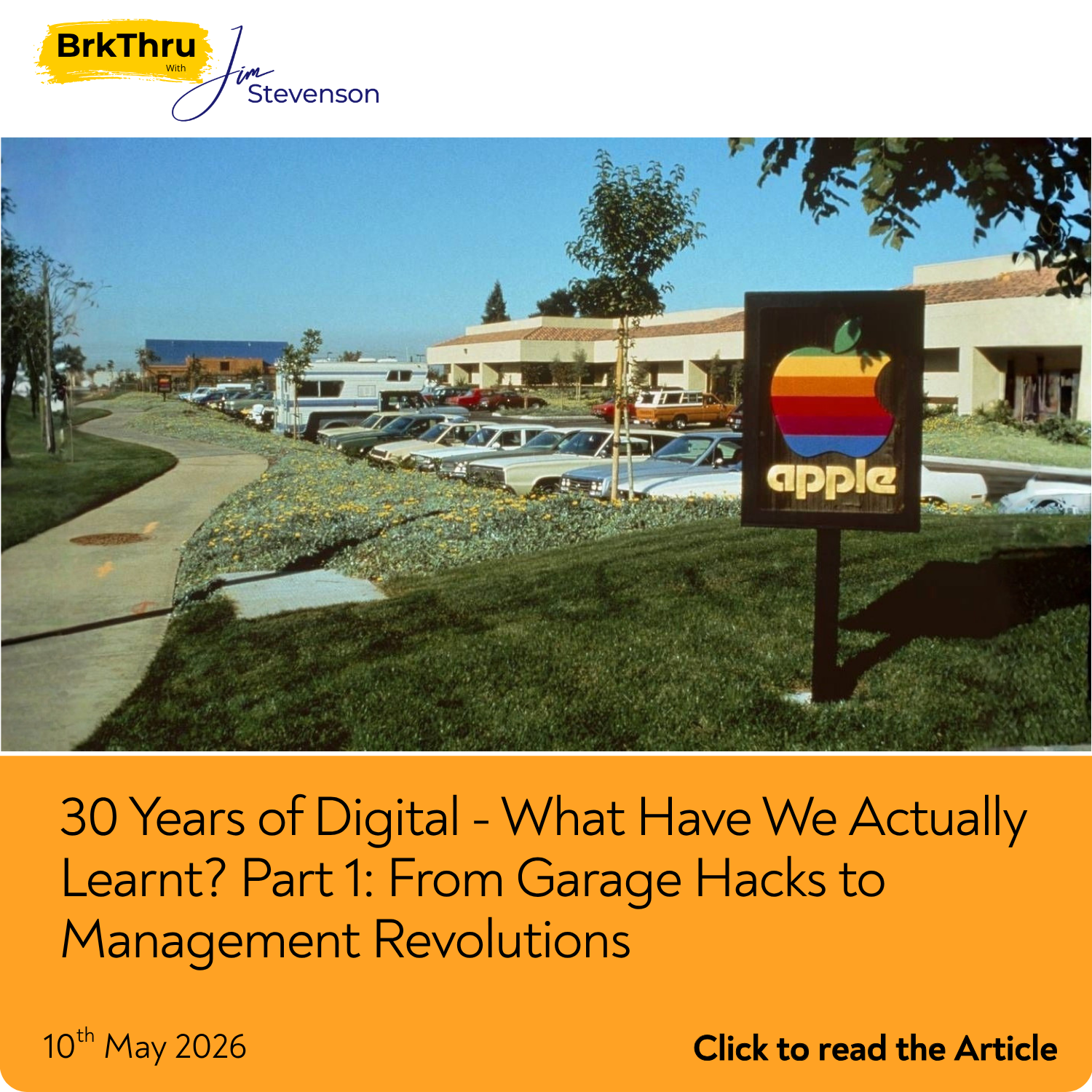 30 Years of Digital - What Have We Actually Learnt? Part 1: From Garage Hacks to Management Revolutions