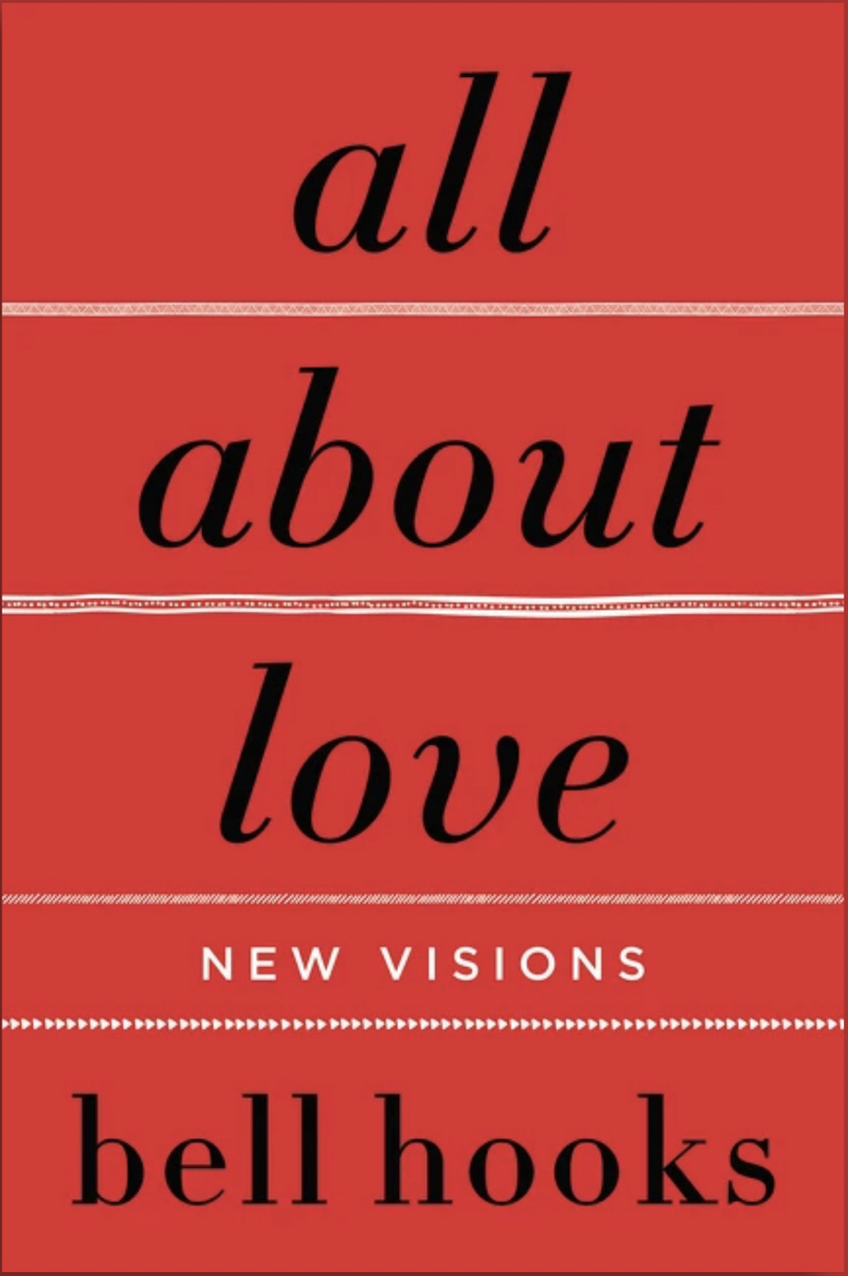 Book: All About Love, Bell Hooks