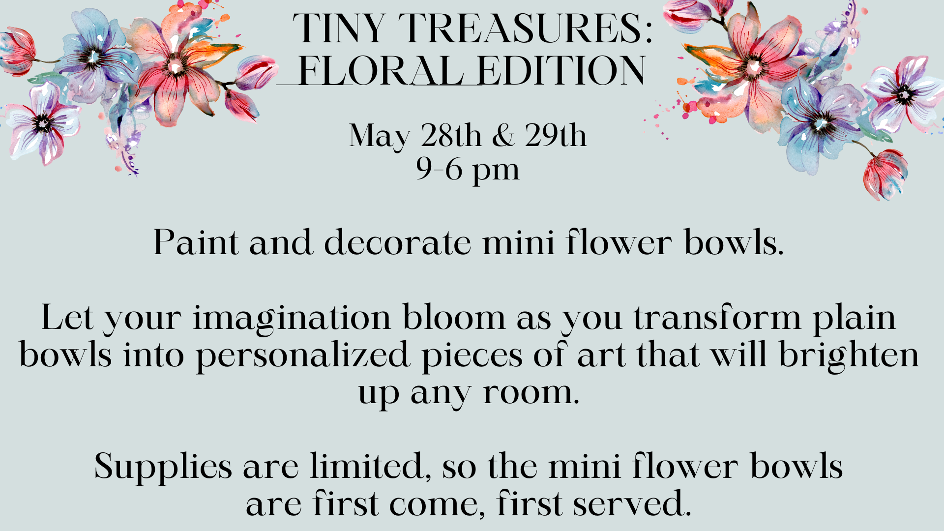 5-28-29  Mini Flower Bowl Painting Flyer (Presentation).png