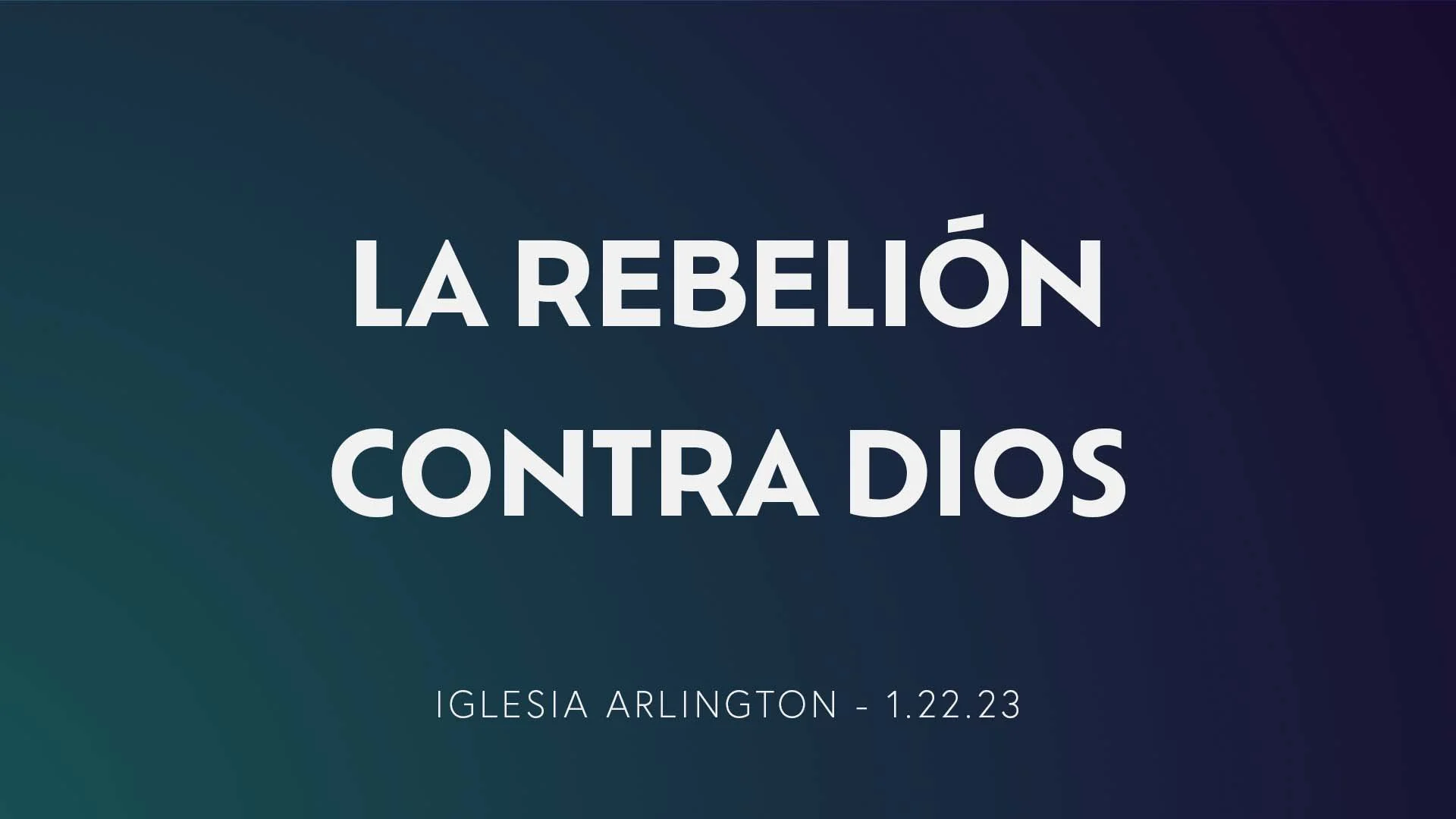 La Rebelión Contra Dios