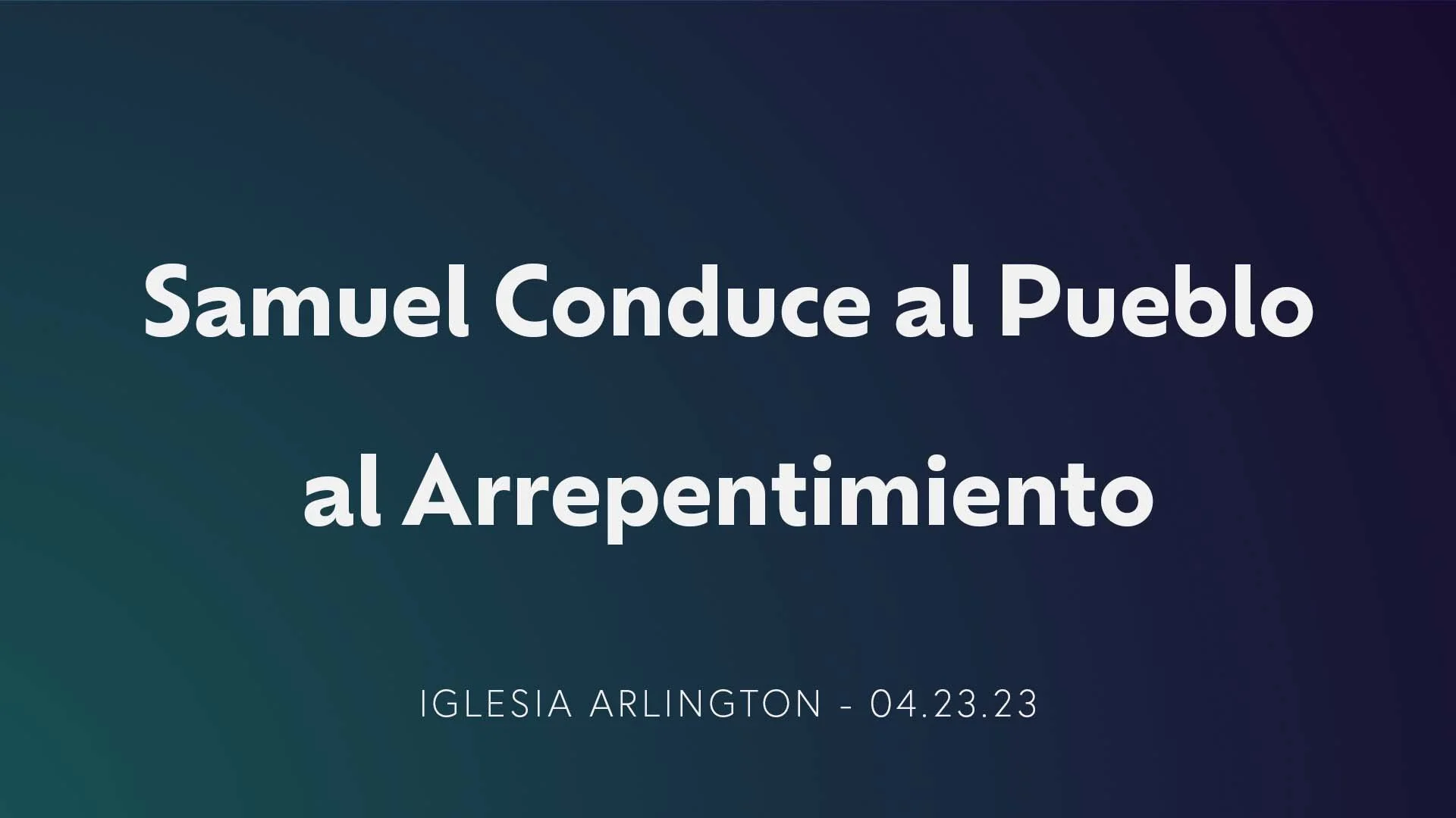 Samuel Conduce al Pueblo al Arrepentimiento