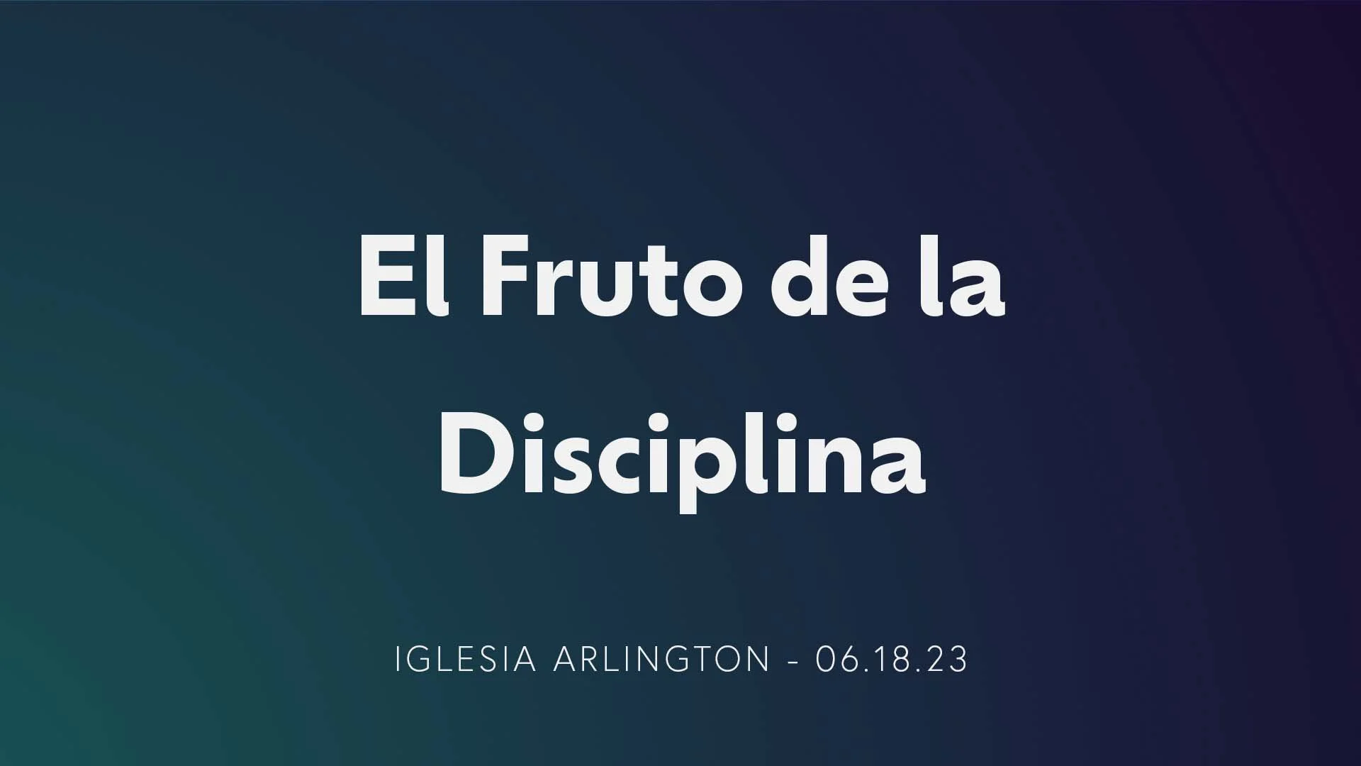El Fruto de la Disciplina