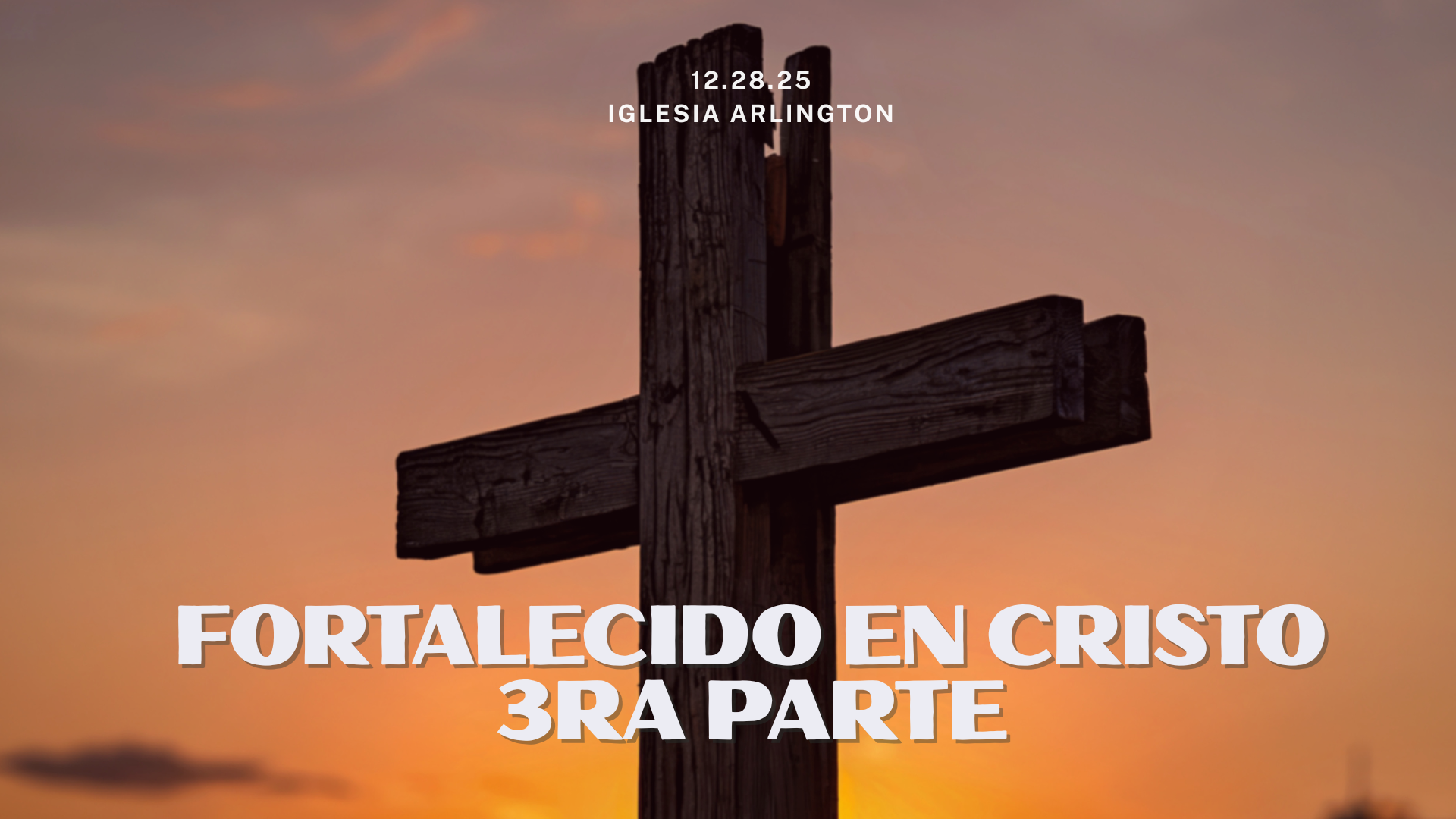 Fortalecido en Cristo 3ra Parte