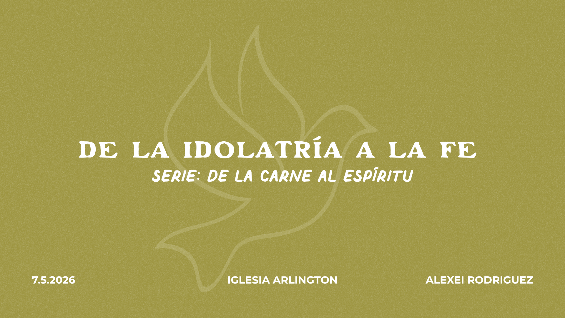 De la Idolatría a la Fe  | Serie: De la Carne al Espíritu 