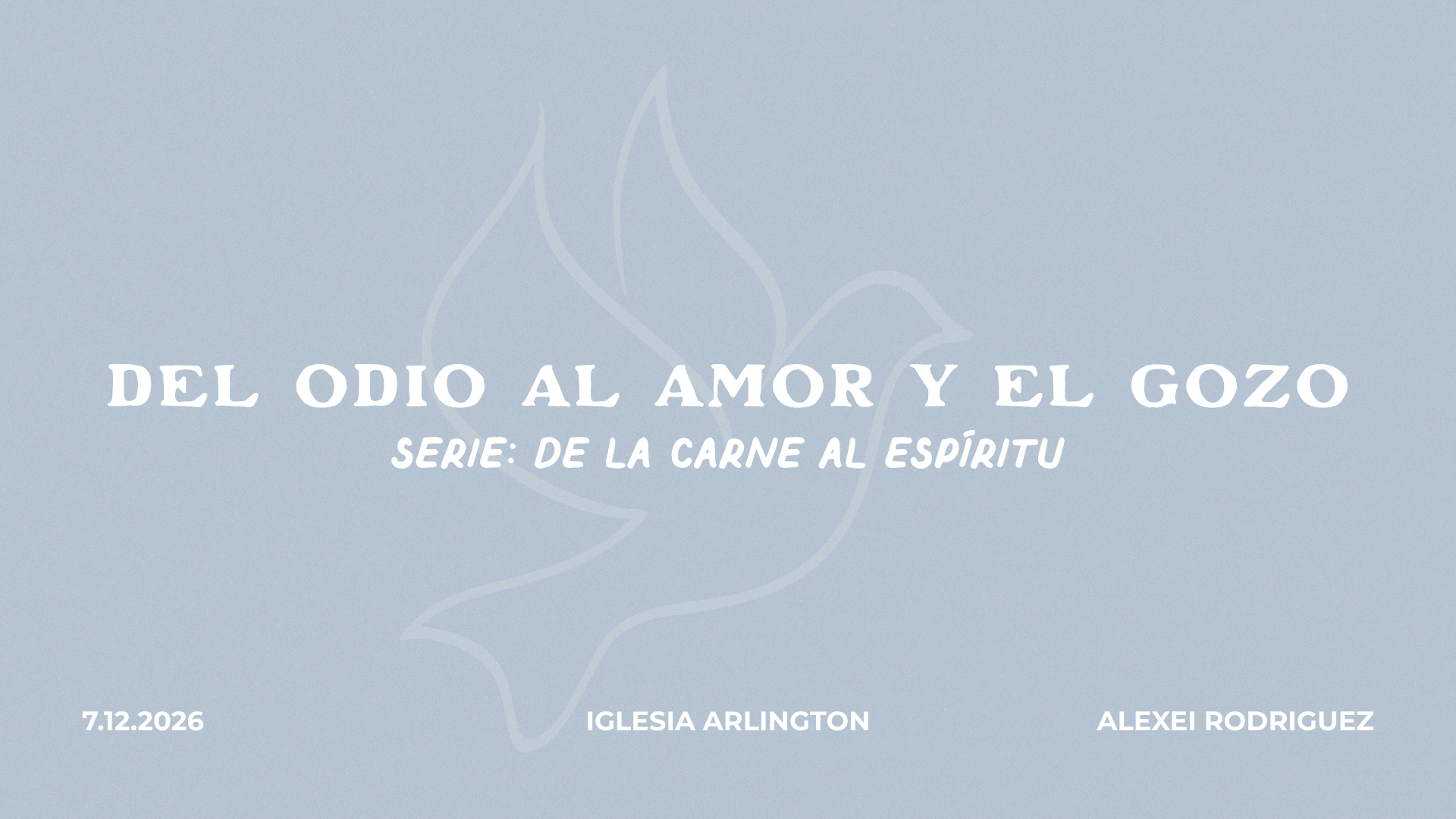 Del Odio al Amor y el Gozo | Serie: De la Carne al Espíritu