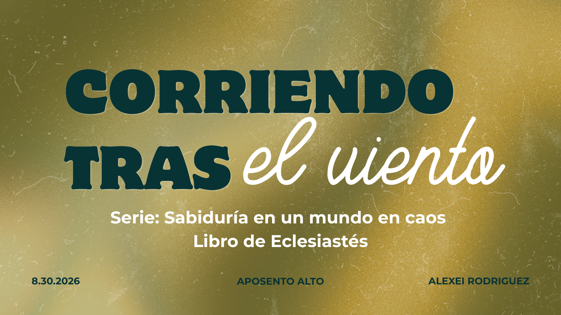 Corriendo tras el viento | Serie: Sabiduría en un mundo en caos – Libro de Eclesiastés