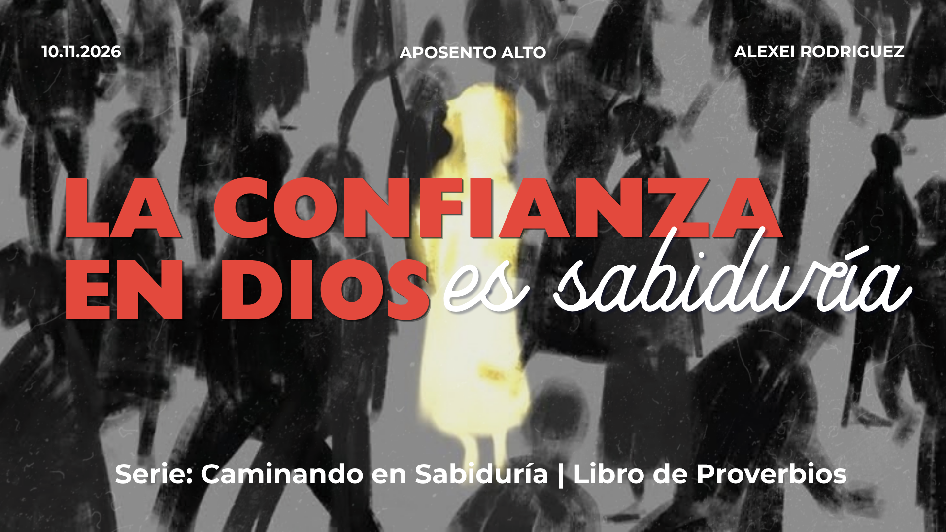 La Confianza en Dios es Sabiduría | Serie: Caminando en Sabiduría | Libro de Proverbios