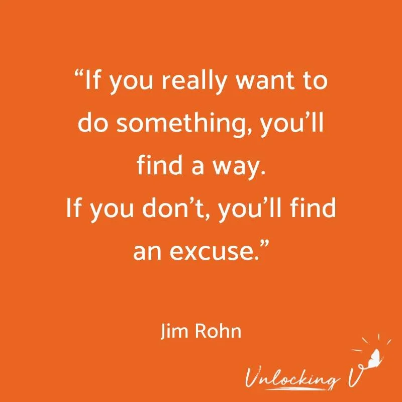 Have you been 'finding a way' or 'finding an excuse' lately?
Do you really want that something?  or not.

One question I find very helpful is ...
&quot;You can either feel DISCOMFORT in doing the hard/new things or you can feel discomfort by doing no