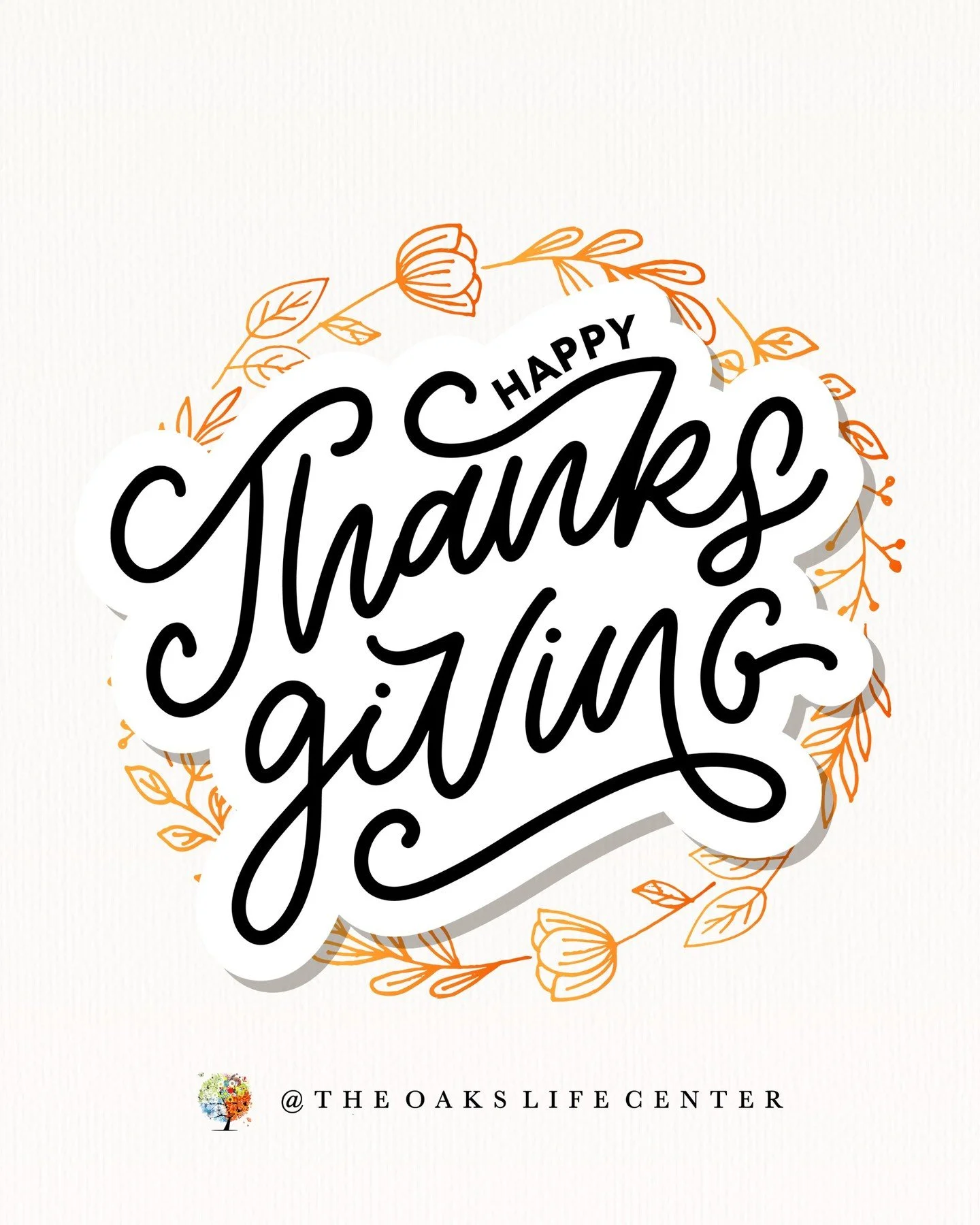 Happy Thanksgiving from all of us at The Oaks Life Center.

While today is a day of gratitude for many, we also recognize that it can bring complex emotions, loneliness, or grief for others.

Whether you&rsquo;re celebrating, resting, or simply getti