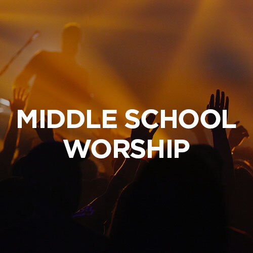 Middle School • Worship 