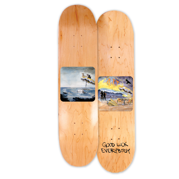 Good Luck Everybody Skate Deck