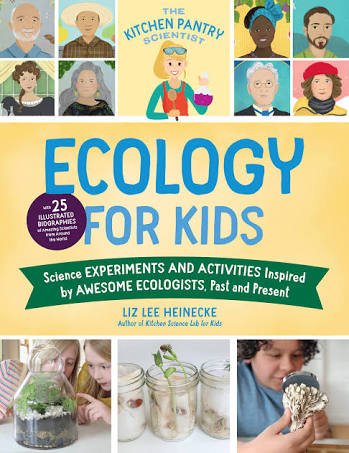The Kitchen Pantry:Ecology for Kids, Liz Heinecken