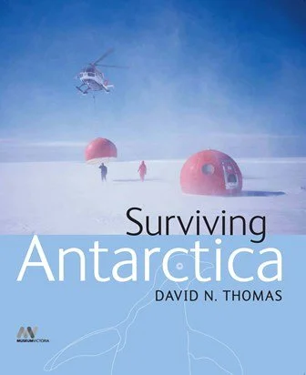 Surviving Antarctica, David N. Thomas