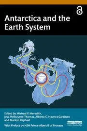 Antarctica and the Earth System, Edited By Michael P. Meredith, Jess Melbourne-Thomas, Alberto C. Naveira Garabato, Marilyn Raphael
