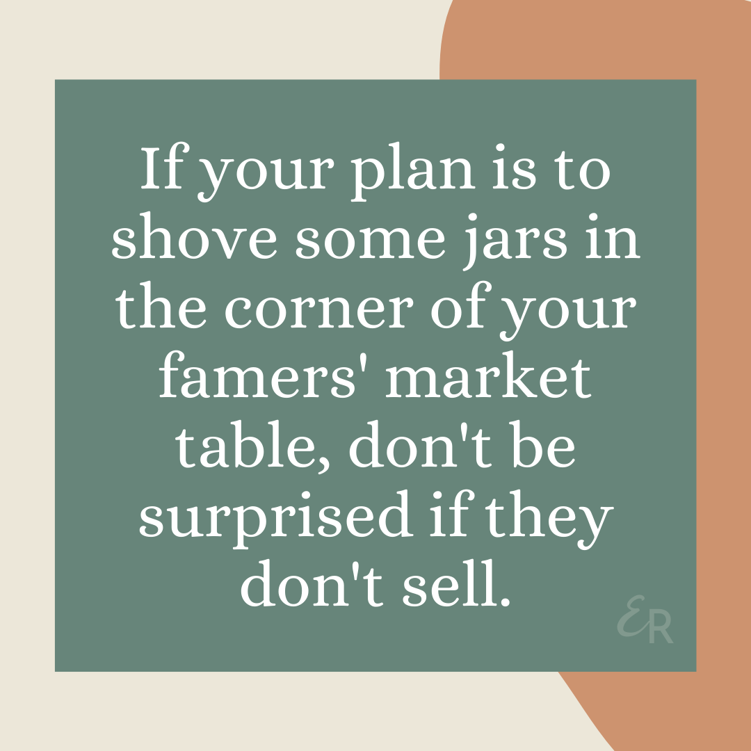 How to Make Your Value Added Products Look Great at the Farmers' Market