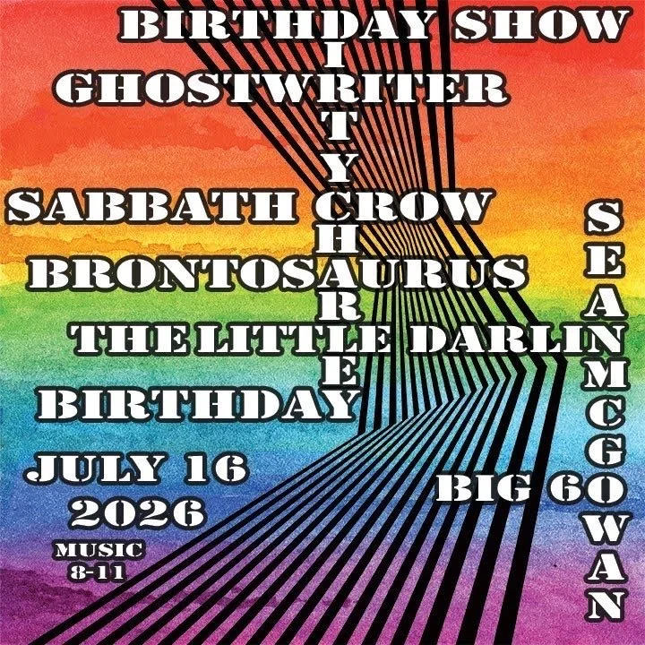 GHOST WRITER / DIRTY SEAN MCGOWAN'S 60TH BIRTHDAY! CHARLEY / SABBATH CROW / BRONTOSAURUS 