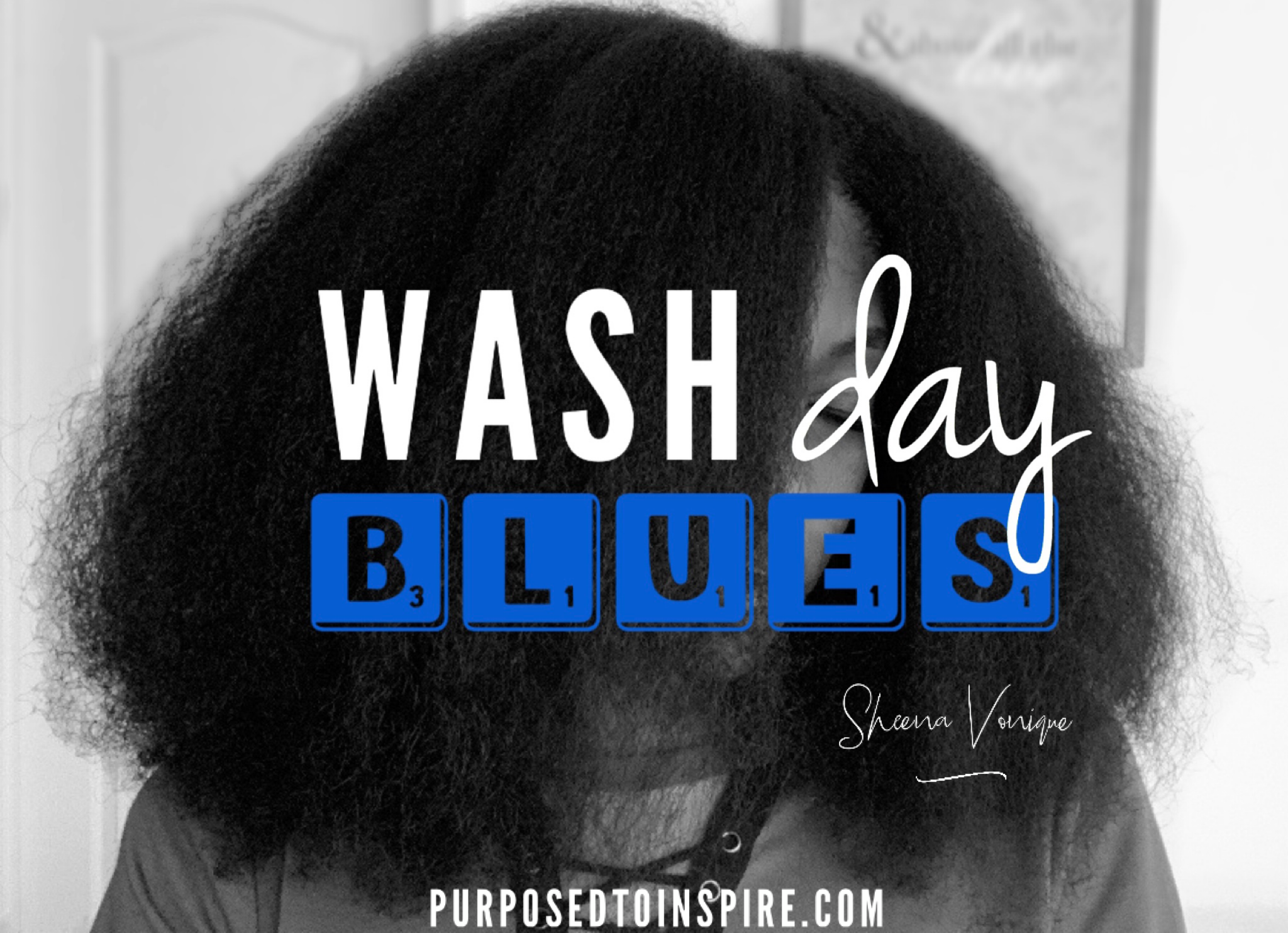 Wash Day Blues — Purposed to Inspire