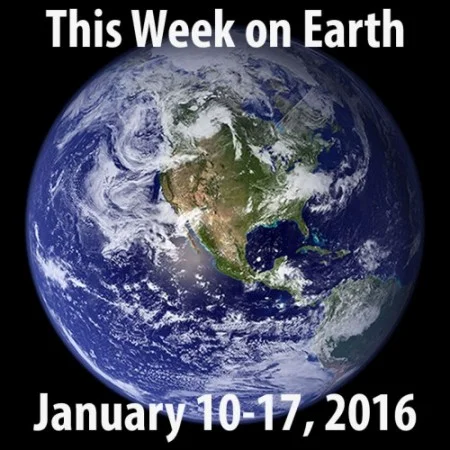 This Week on Earth: January 10-17