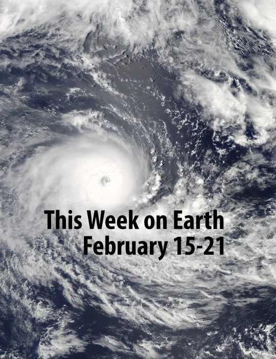 This Week on Earth: February 15-21