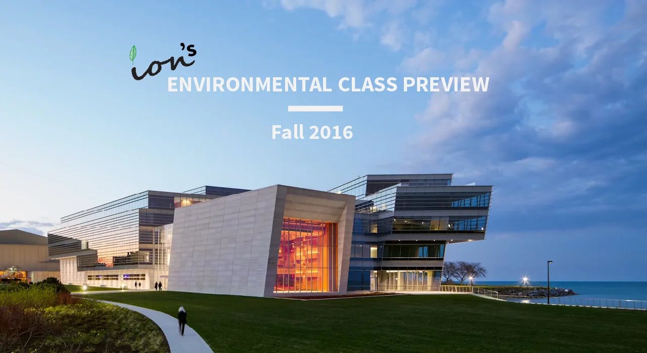 Fall 2016 Environmental Class Preview