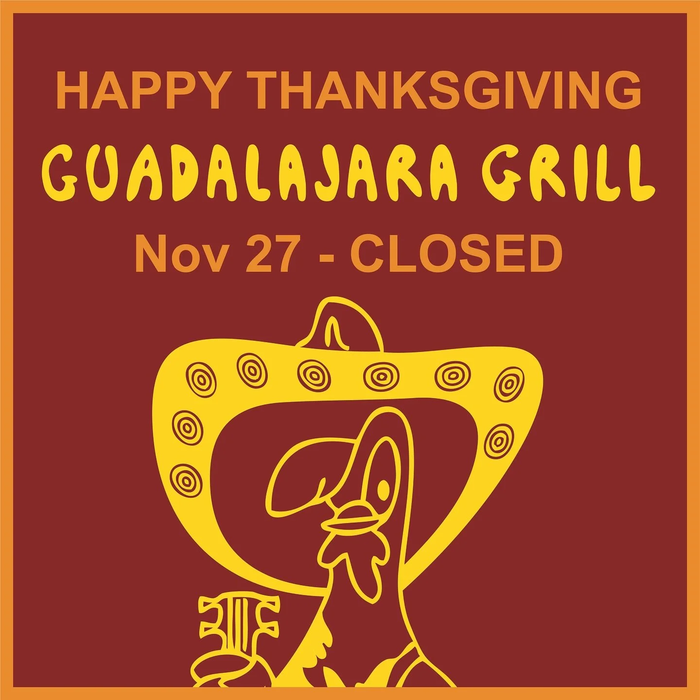 Guadalajara Grill will be closed on 11/27 for Thanksgiving, but will resume regular business hours on Friday (11/28). Happy Thanksgiving from the Guad Grill Familia. 🦃

#hotplatehotplate #guadgrill #thanksgiving