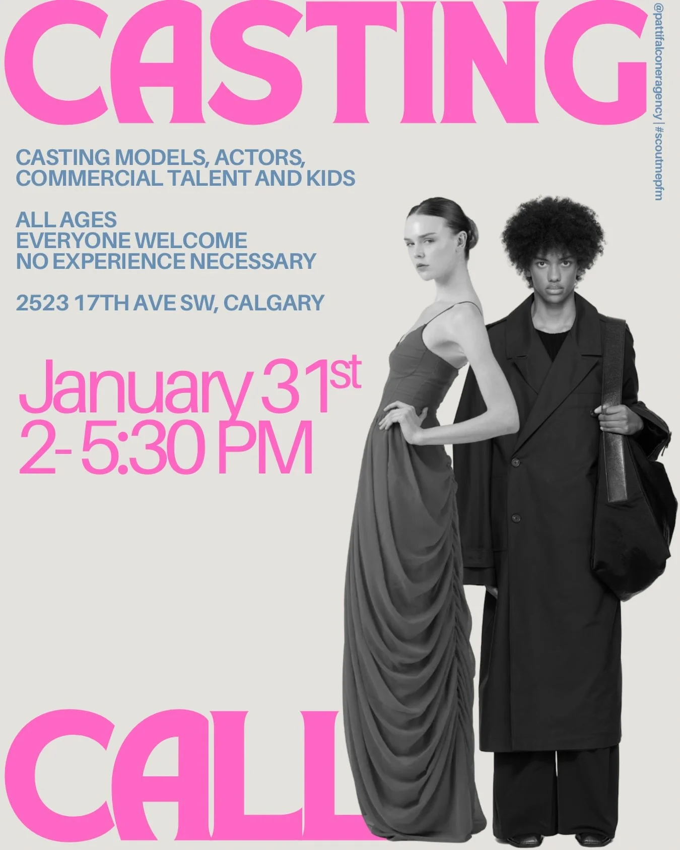 CASTING CALL

Patti Falconer Agency is casting for new models, actors, commercial talent, families and kids!

Come visit us:
2523 17th Ave SW on January 31st 2026 from 2:00pm-5:30pm

-

#pattifalconeragency #scoutmepfm #calgary 
#pattifalconercommerc