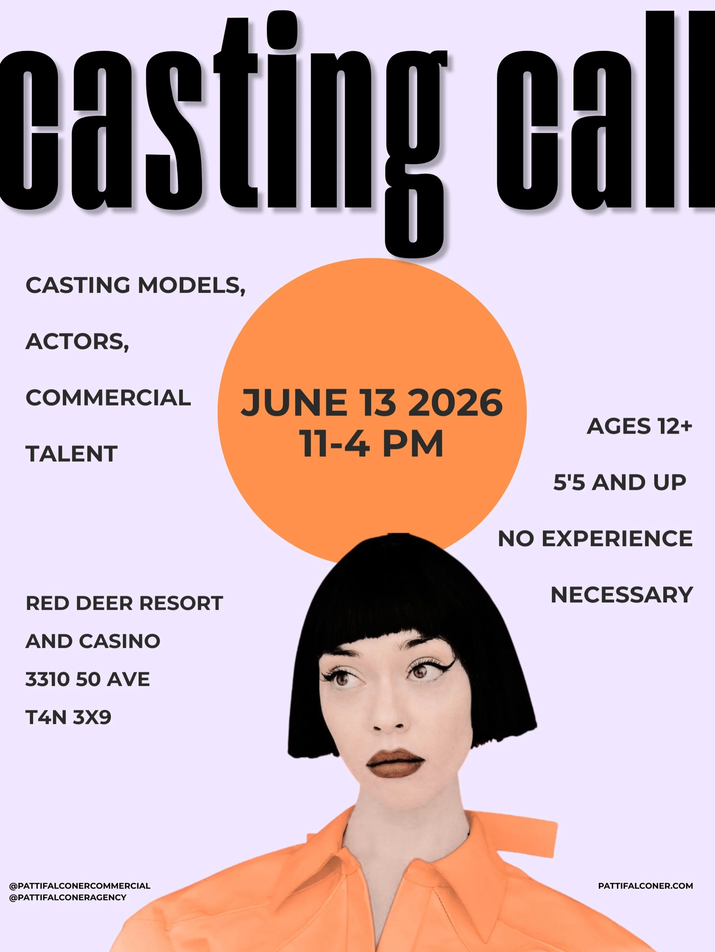 CASTING CALL! 

Red Deer, Patti Falconer Agency is casting for new models, actors and commercial talent.

Come visit us:
June 13th 11-4pm
Red Deer Resort &amp; Casino 3310 50 Ave, Red Deer, AB T4N 3X9

If you or someone you know have what it takes, w