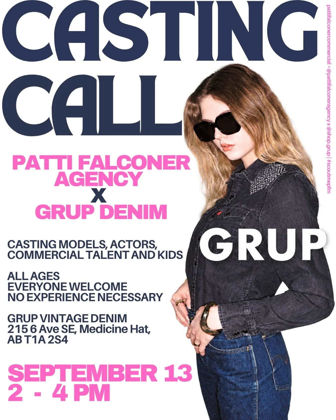 CASTING CALL!

Medicine Hat, Patti Falconer Agency is coming to @shop.grup to cast for new models, actors, commercial talent and kids!

Come visit us:
September 13th 2:00pm-4:00pm
GRUP Vintage Denim 
215 6 Ave SE, Medicine Hat, AB T1A 2S4

If you or 