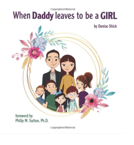 WHEN DADDY LEAVES TO BE A GIRL