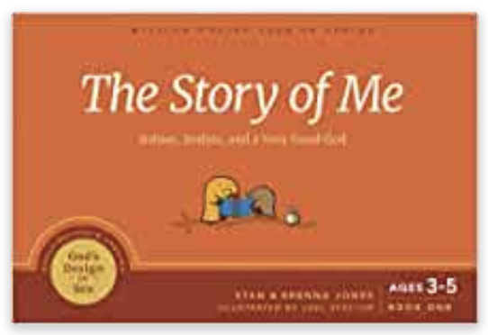 The Story of Me: Babies, Bodies, and a Very Good God (God's Design for Sex)