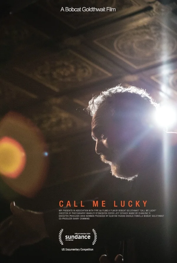 Poster for the Sundance screening of feature documentary Call Me Lucky, directed by Bobcat Goldthwait.