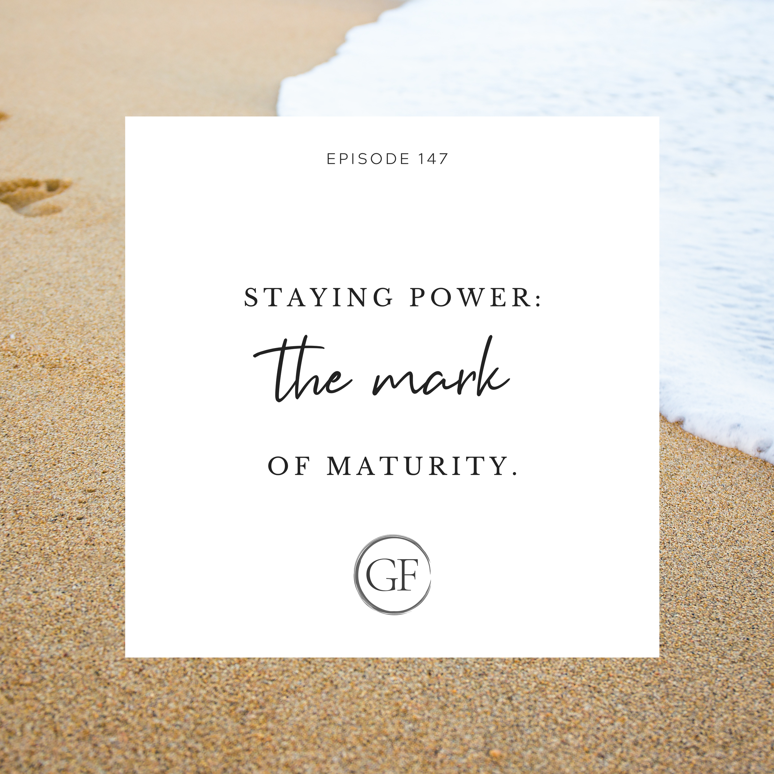Staying Power: The Mark of Maturity
