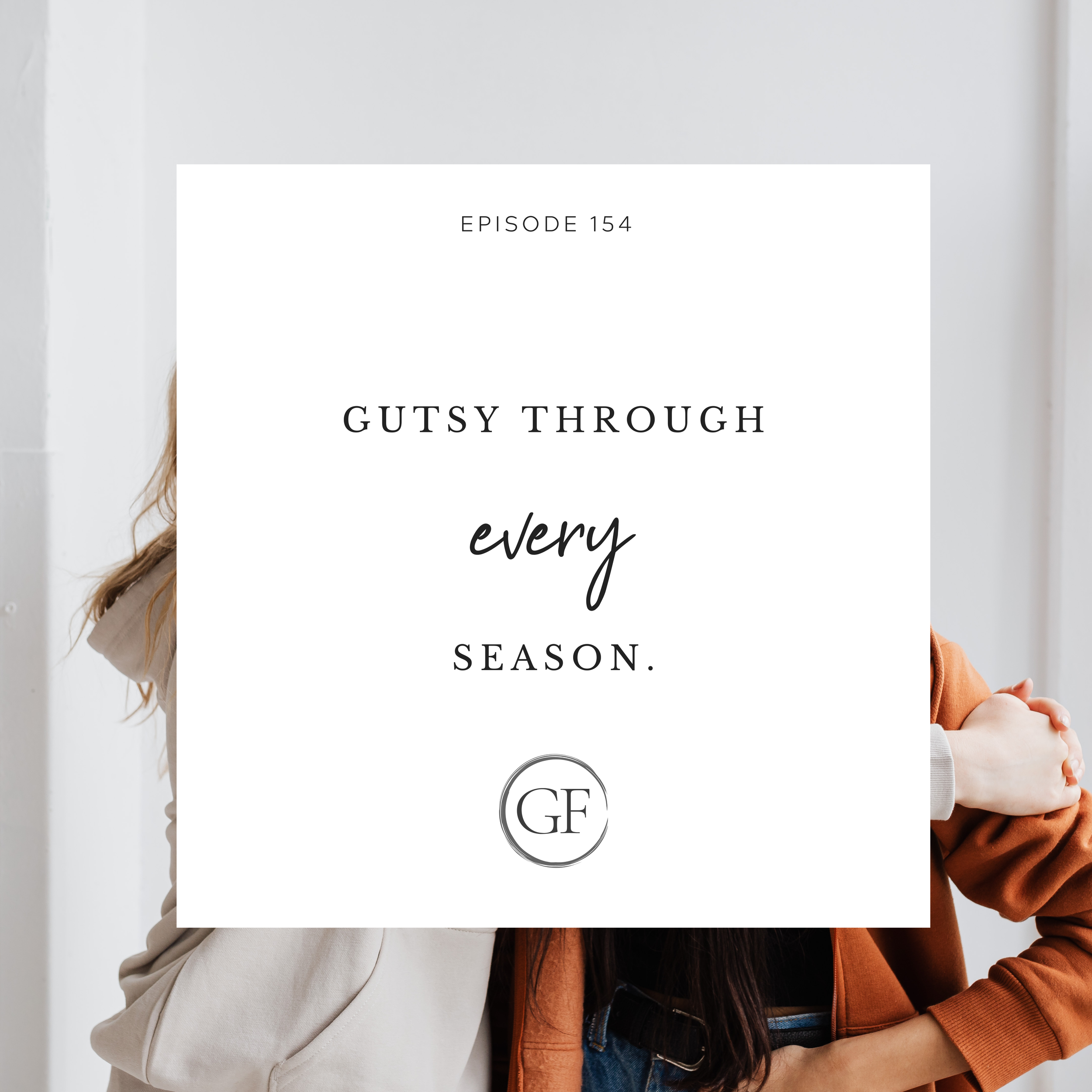 Gutsy Through Every Season