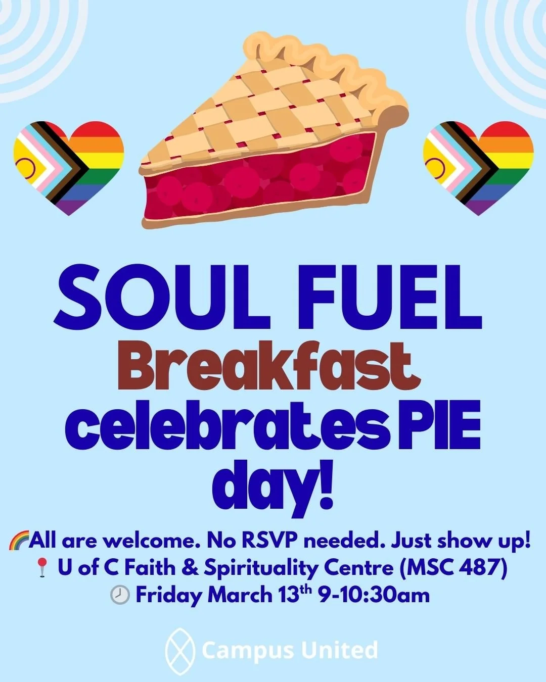 🥧🌈 Soul Fuel Breakfast celebrates PIE Day! 🌈🥧

PIE stands for being Public, Intentional, and Explicit about creating affirming spaces where 2SLGBTQIA+ folks are fully welcomed and celebrated.

Join us for pie and warm community as we mark PIE Day