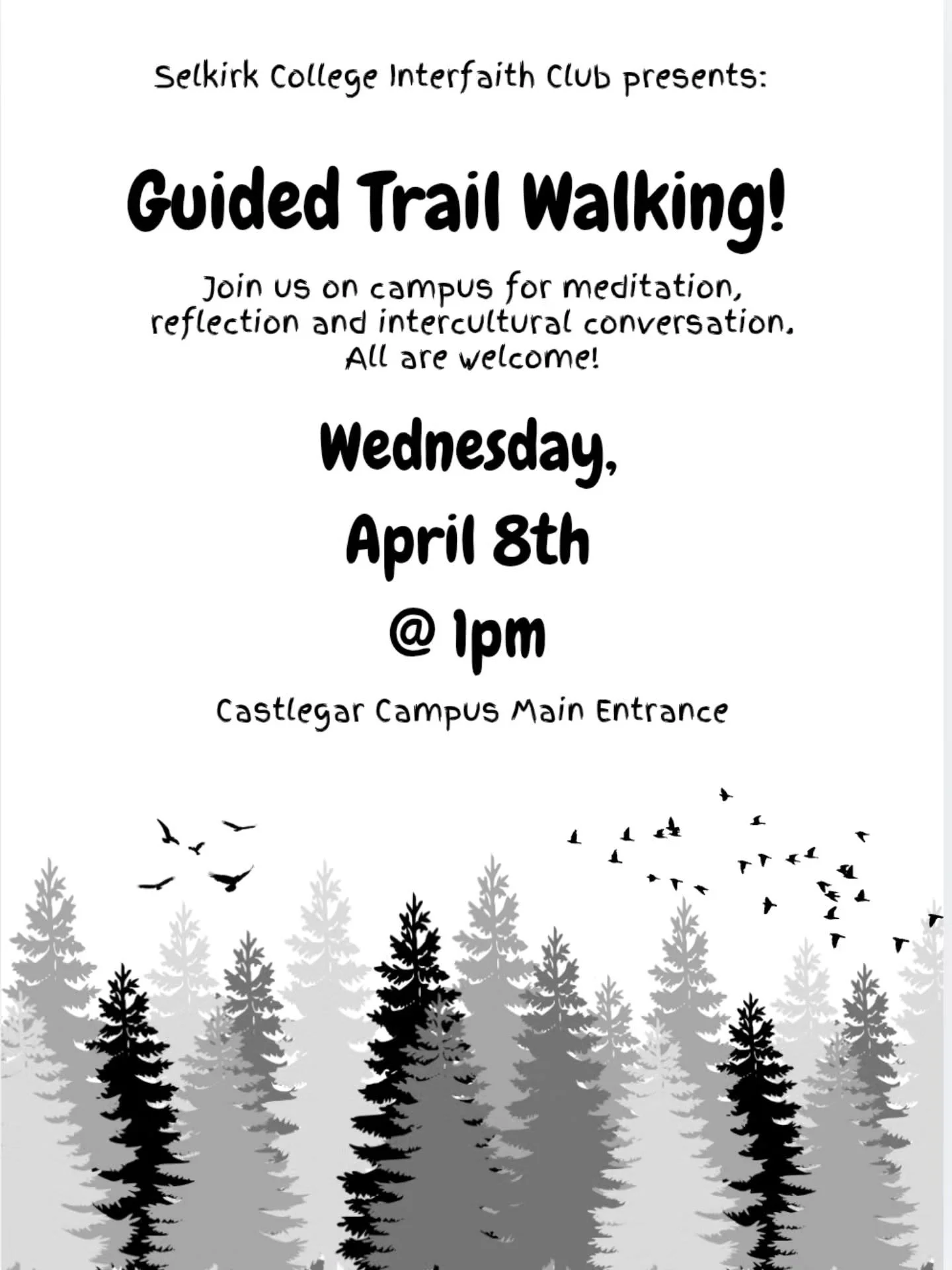 On Wednesday April 8th, we're branching the spaces between Easter and Exams with a nature prayer.

Come join Campus United and the Interfaith Club in this time of rejuvenation in nature's cathedral. Gather and departure at Castlegar Campus' main entr