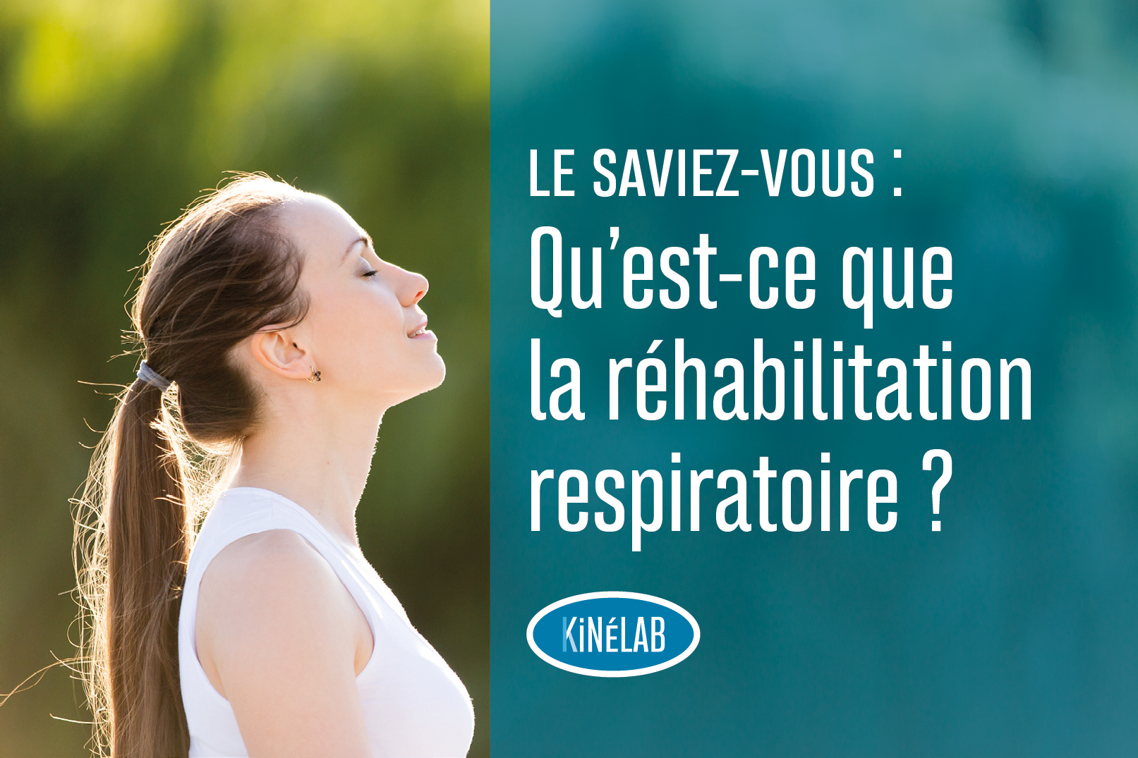 Le saviez-vous : Qu'est-ce que la réhabilitation respiratoire ?