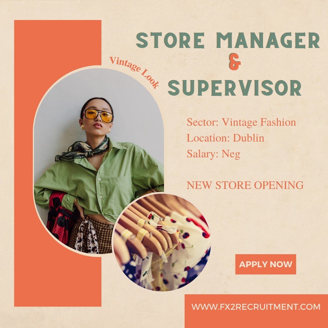 Exciting opportunity available for an experienced Store Manager &amp; Retail Supervisor with a Leading Vintage Fashion Retailer opening soon in Dublin.

The successful candidates will oversee the day-to-day operations of the store, including supervis