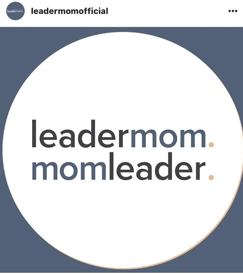 LeaderMoms &amp; MomLeaders: Happy Mothers’ Day!