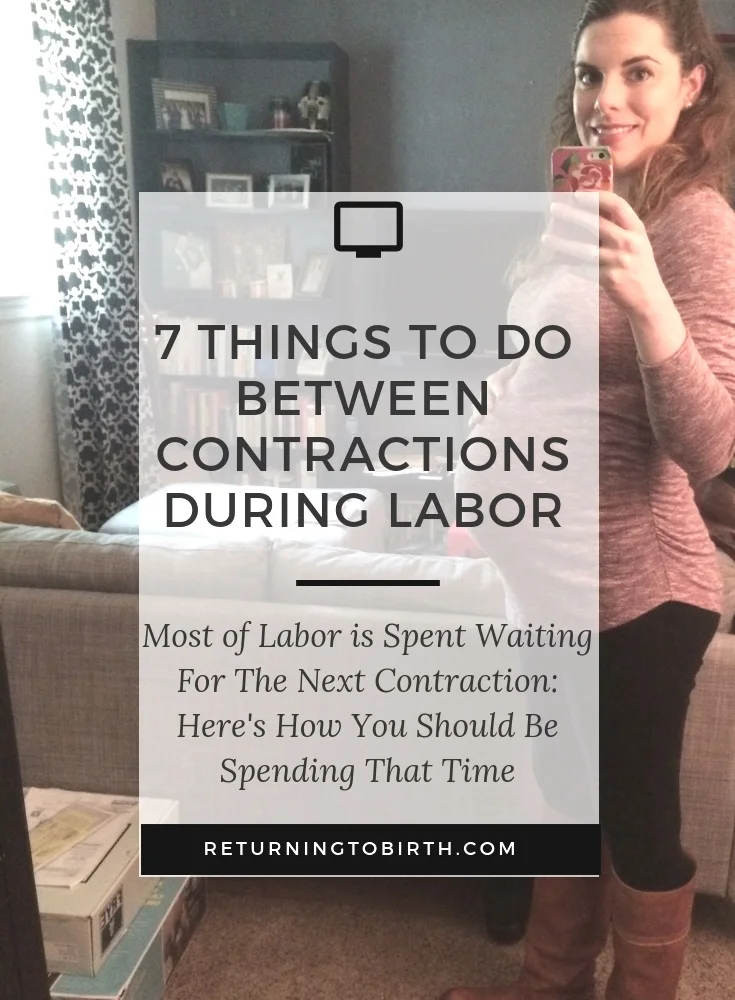 7 Things to Do Between Contractions During Labor