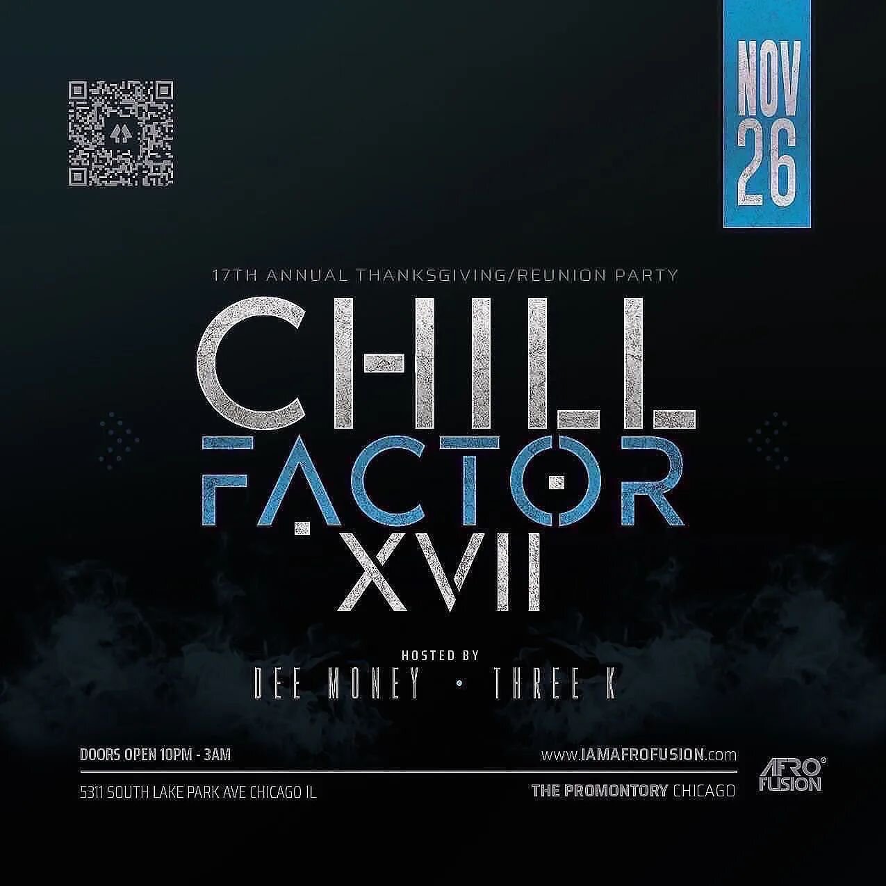 SATURDAY, NOVEMBER 26
CHILL FACTOR
📍: THE PROMOMTORY
5311 S. Lake Park Ave
Party 10pm till 3am
RSVP
www.iamafrofusion.com

&bull;
&bull;
&bull;
&bull;
#chicagonightlife #thingstodoinchicago #chicagolife #explorechicago #chicagoinfluencers #chicagoin