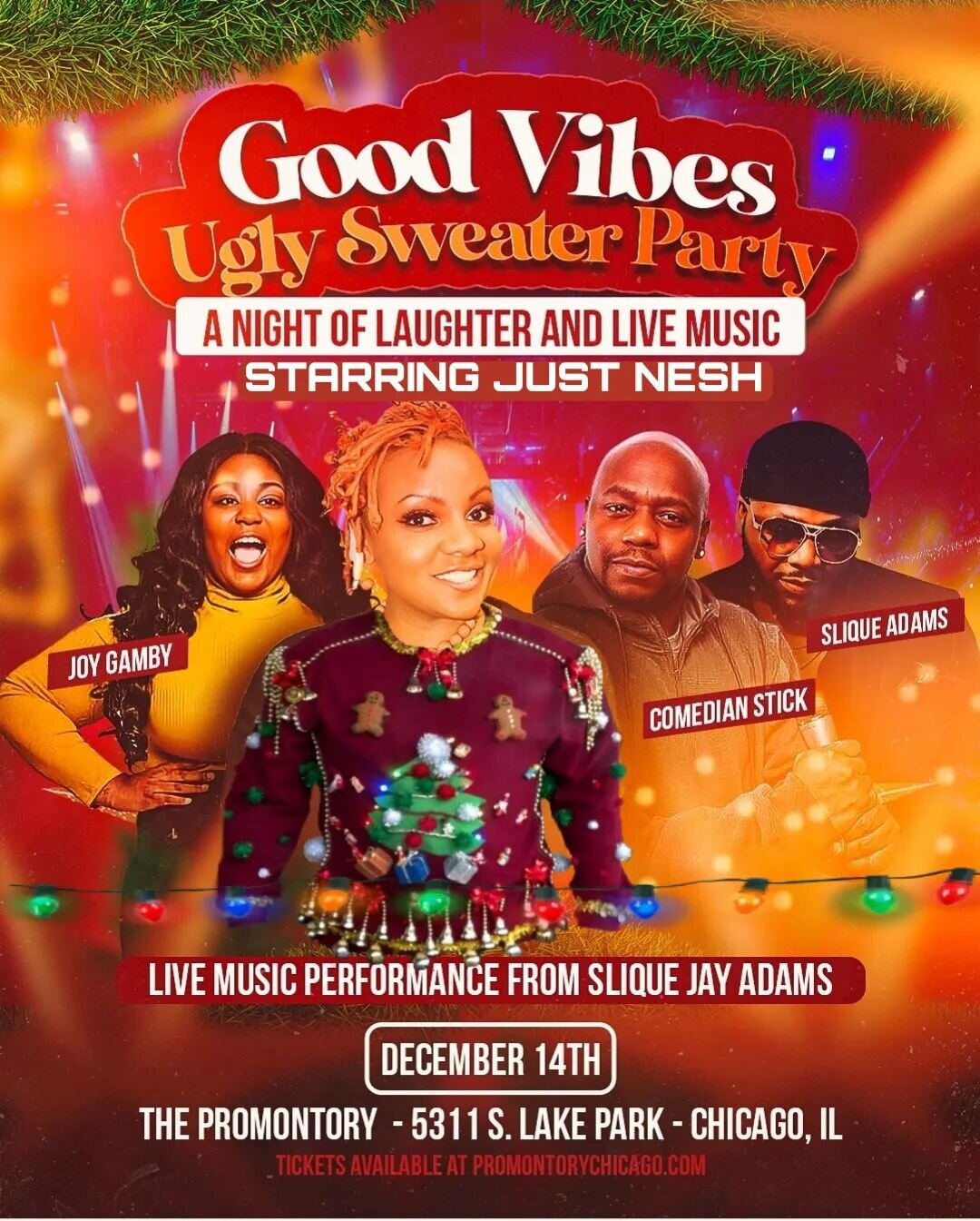 @justnesh #GOODVIBESONLY Ugly Sweater Comedy Jam December 14th! Featuring @comedianstick, @joygamby and @sliquejayadams